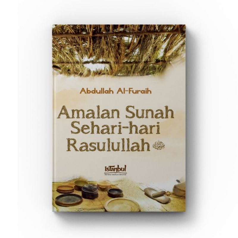 Amalan Sunnah Sehari-hari Rasulullah | Sunnah Yaumiyah | 24 Jam bersama Nabi - Istanbul