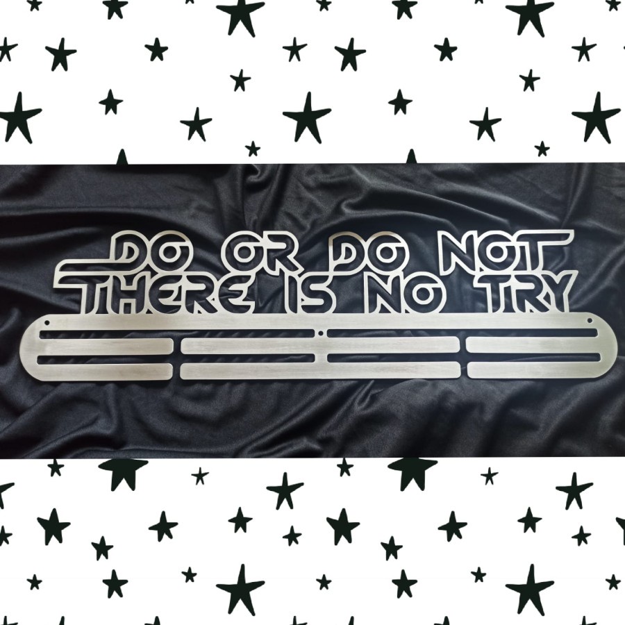 MEDAL HANGER GANTUNGAN MEDALI DO OR DO NOT THERE IS NO TRY - STAINLESS STEEL