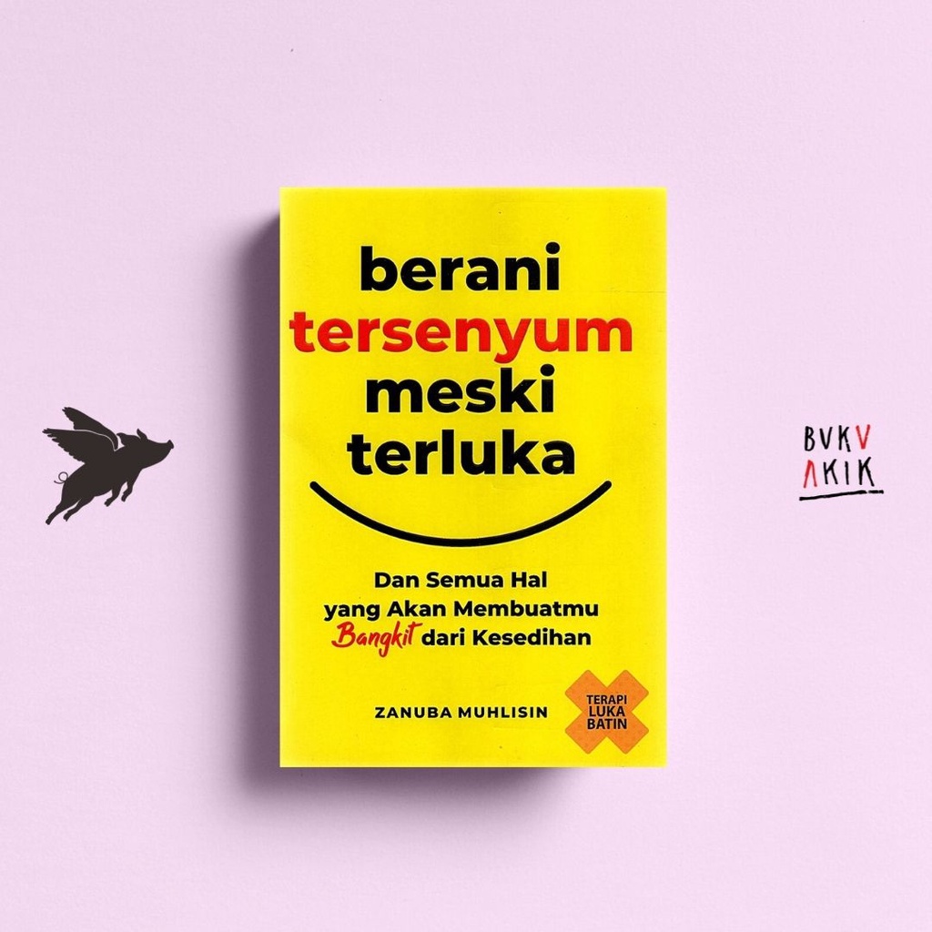 Berani Tersenyum Meski Terluka - Zanuba Muhlisin