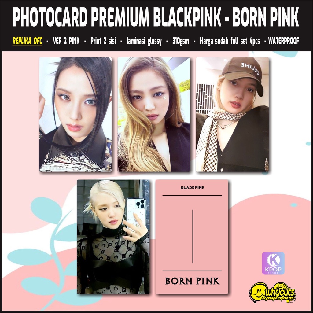 Photocard Premium Replika OFC blackpink Born Pink / print 2 sisi laminasi glossy / anti air tidak ;untur isi 4 pcs fulll set