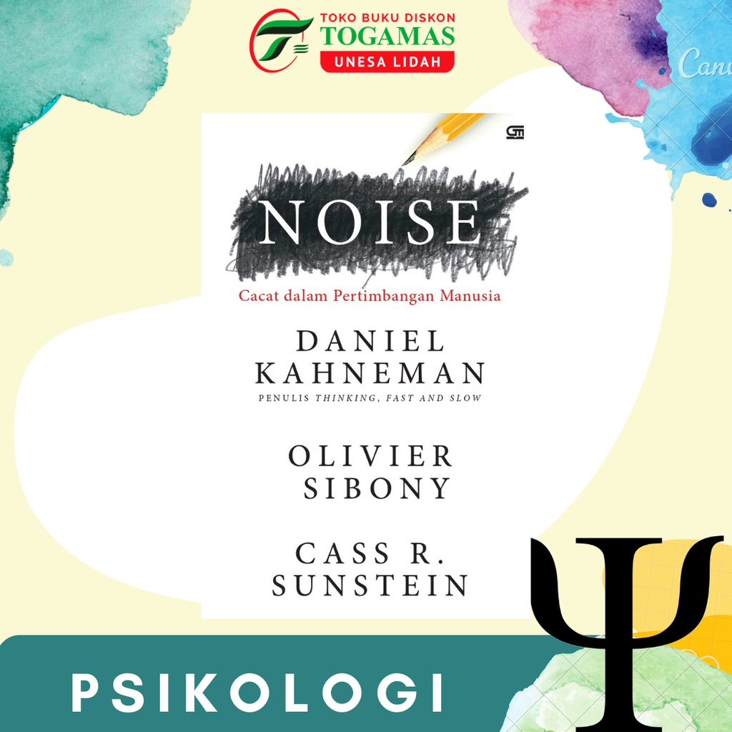 NOISE: CACAT DALAM PERTIMBANGAN MANUSIA KARYA DANIEL KAHNEMAN