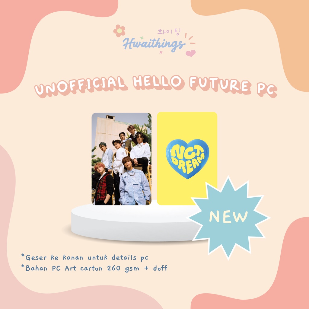 UNOFFICIAL PHOTOCARD HELLO FUTURE NCT DREAM  ART CARTON 260 GSM LAMINASI DOFF