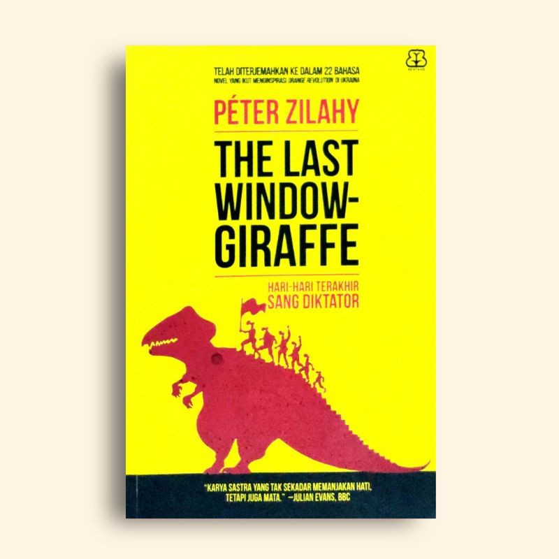 The Last Window Giraffe Hari Hari Terakhir Sang Diktator Peter Zilahy