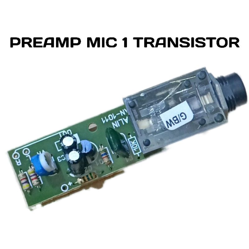 Preamp mic 1 transistor kit preamp plus soket mic Penguat mic