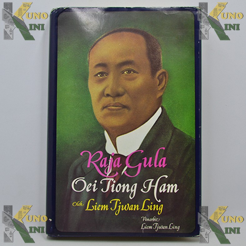 BARANG ANTIK BUKU RAJA GULA OEI TIONG HAM. (ONGKIR DIKIRIM DARI SEMARANG)