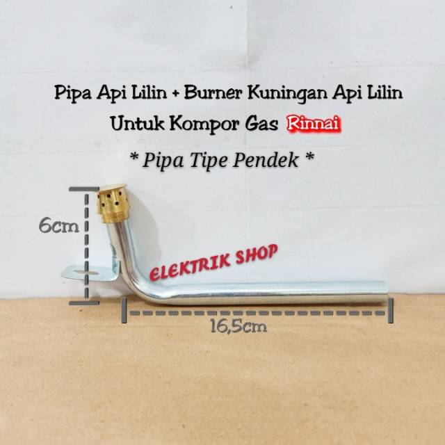 PIPA L API LILIN + BURNER KUNINGAN API LILIN / API TENGAH / API KECIL