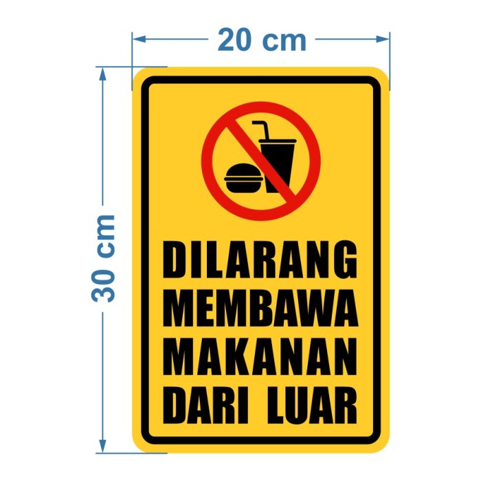 

akrilik DILARANG MEMBAWA MAKANAN DARI LUAR 20 cm X 30 CM