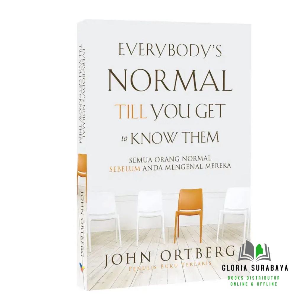 Everybody’s Normal Till You Get to Know Them - John Ortberg