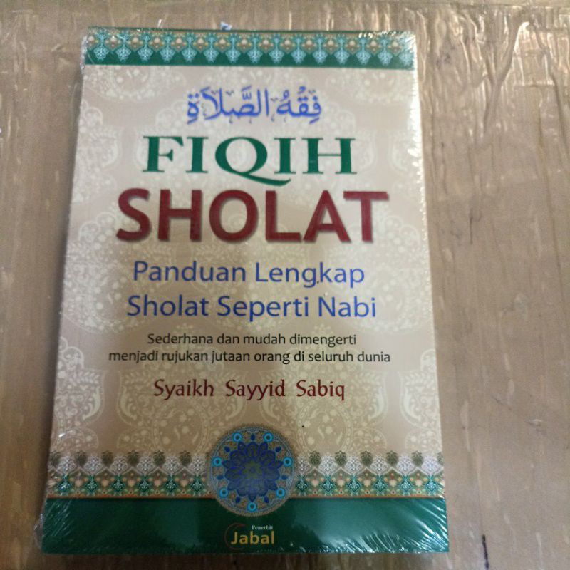 FIQIH SHOLAT - Panduan Lengkap Sholat Seperti Nabi