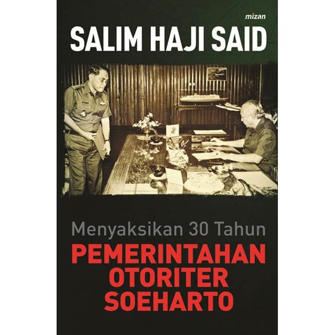 MENYAKSIKAN 30 TAHUN PEMERINTAHAN OTORITER SOEHARTO ( ID : 930470 )