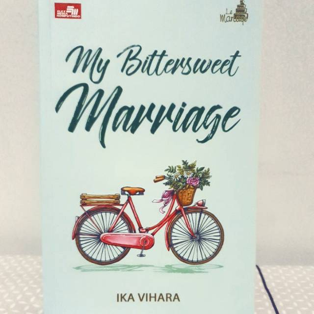 Novel 'My Bittersweet Marriage' by Ika Vihara