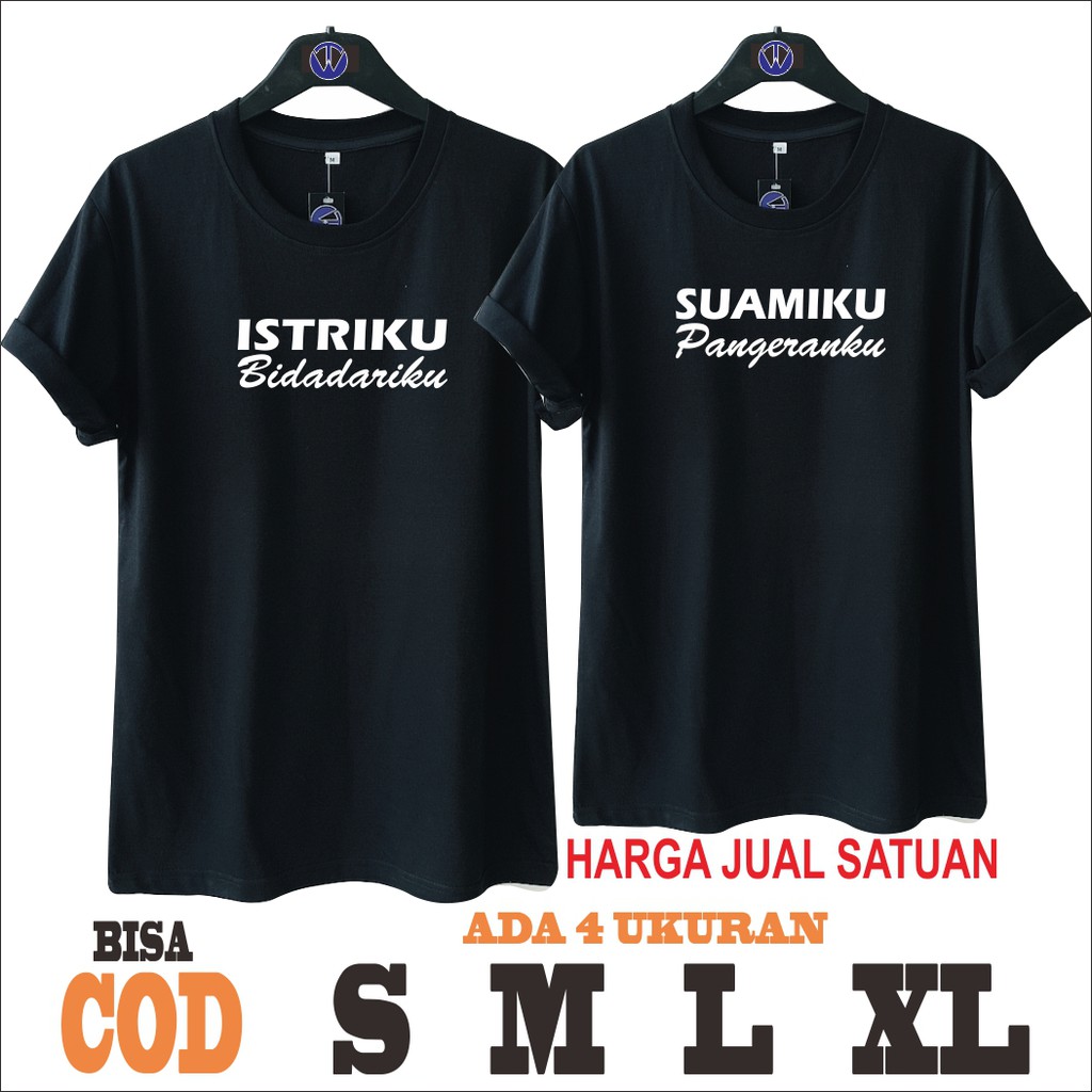 Jual MS KAOS COUPLE ISTRIKU BIDADARIKU SUAMIKU PANGERANKU / TSHIRT KAOS