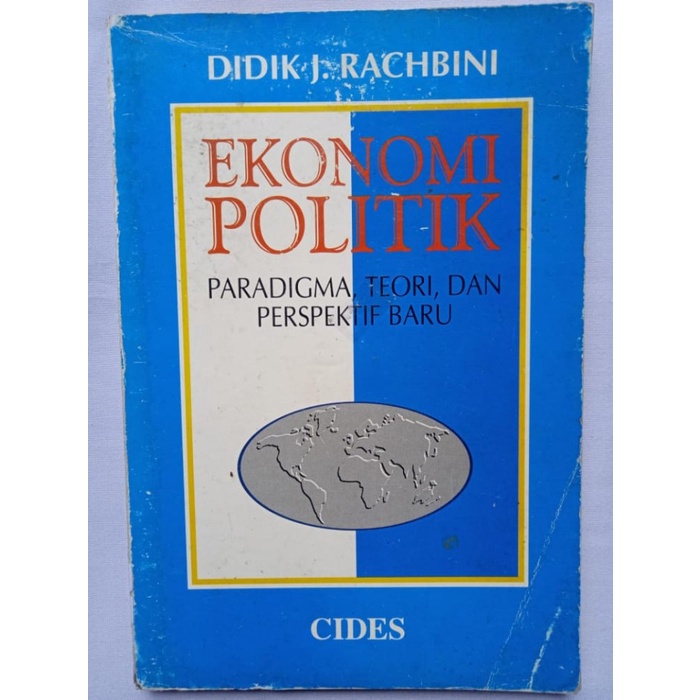 EKONOMI POLITIK DIDIK J RACHBINI PARADIGMA TEORI DAN PERSPEKTIF BARU BUKU EKONOMI BUKU POLITIK BUKU 