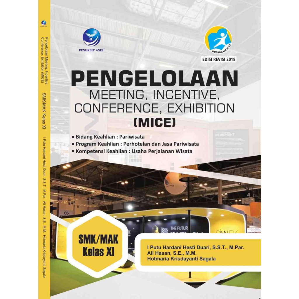 

Buku SMK | Pengelolaan MICE (Meeting, Incentive, Conference, Exhibition) Untuk SMK / MAK Kelas 11
