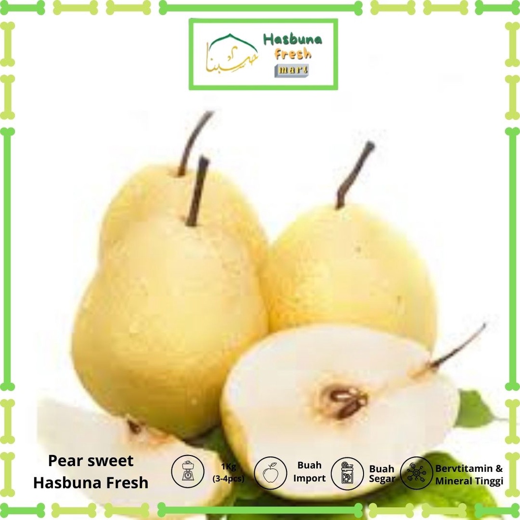 

Buah Pear Sweet 1 kg HASBUNA Fresh Mart Premium | Bergaransi