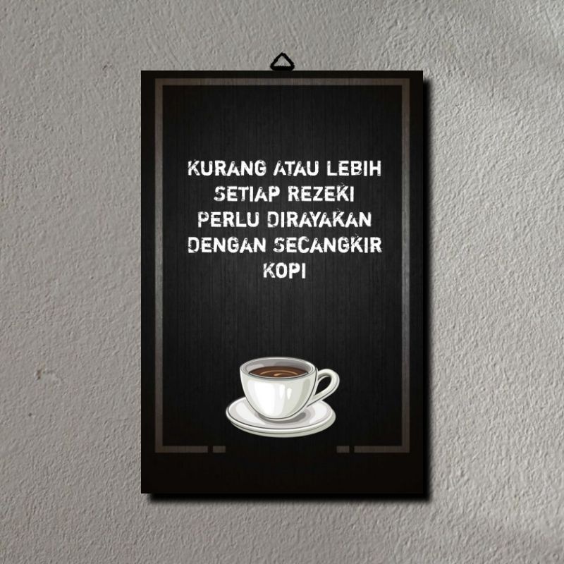 hiasan pajangan dinding kata2 pecinta kopi poster aesthetic