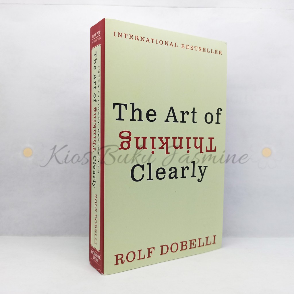 The Art of Thinking Clearly - 9780062343963