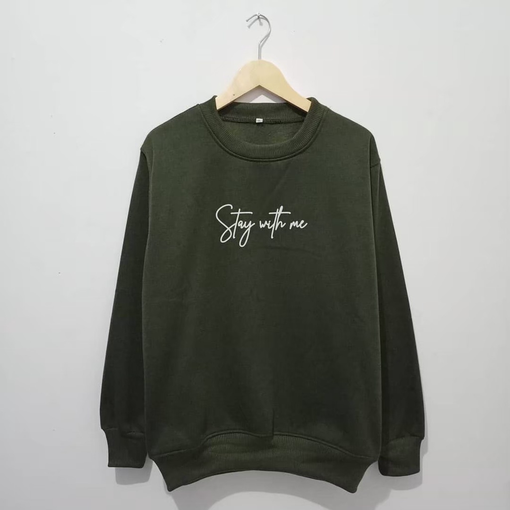 Sweater Stay With Me Crewneck Pria Wanita Distro Original Sweater Basic Premium Oversize M L XL XXL