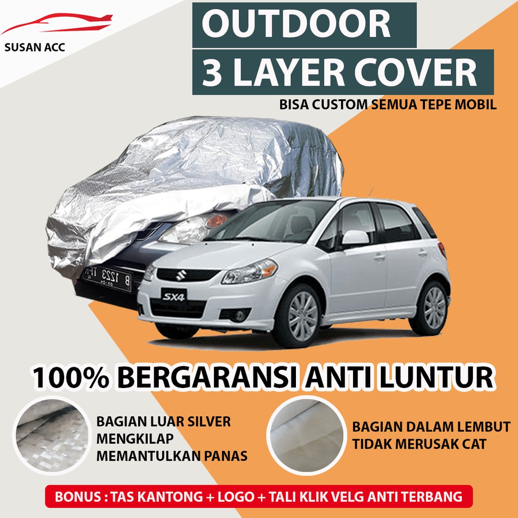 OUTDOOR PREMIUM Body Cover Mobil SX-4 / Sarung Mobil SX4 / Mantel Mobil SX4 / Mantol Mobil SX4