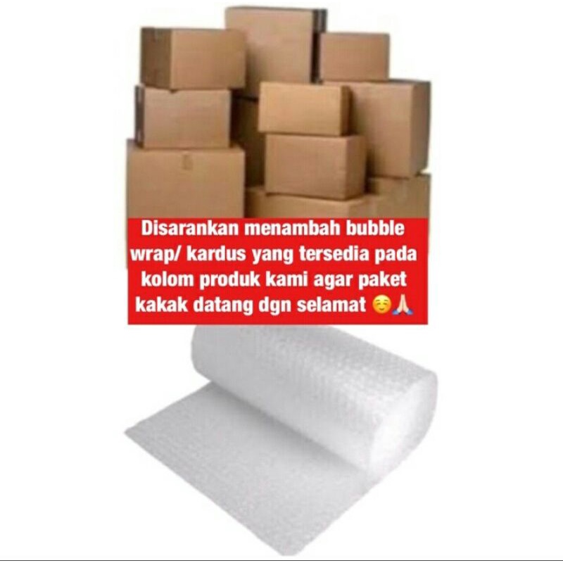 

kardus + bubble wrab khusus tambahan packing