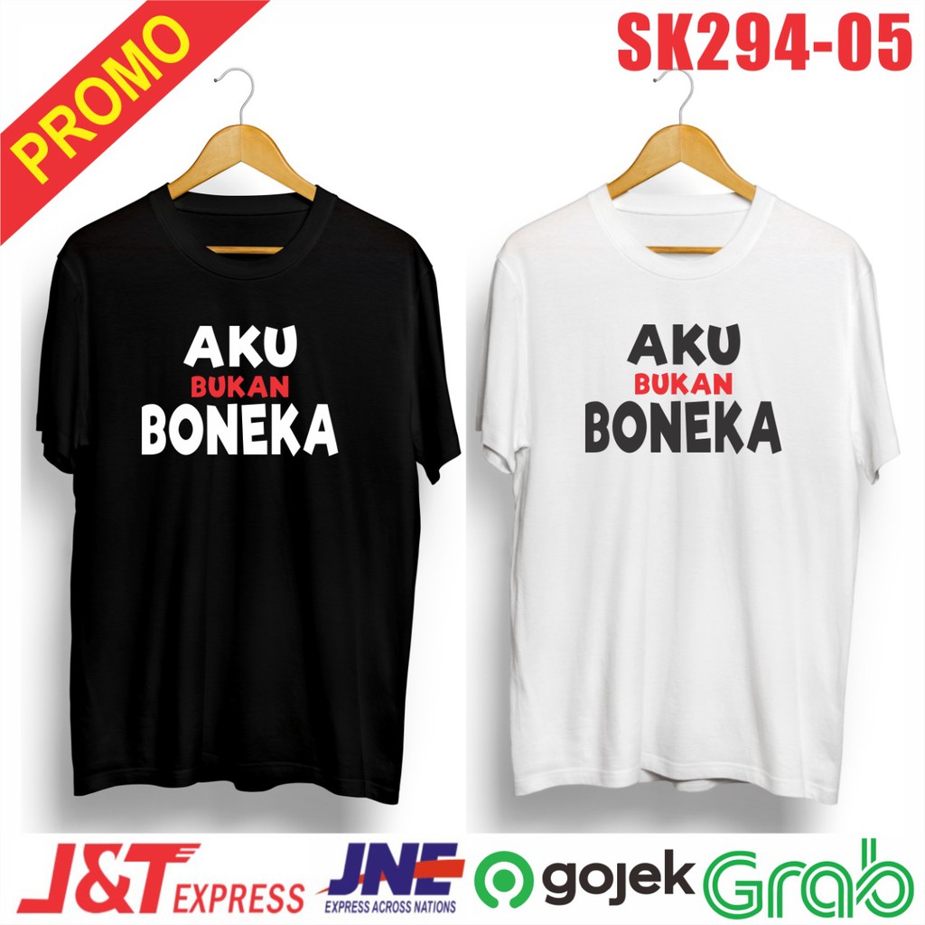 MURAH!!! KAOS AKU BUKAN BONEKA KEKEY SK294 CEWE COWO