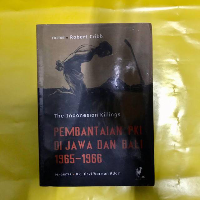 Pembantaian Pki Di Jawa Dan Bali 1965-1966 - Robert Cribb