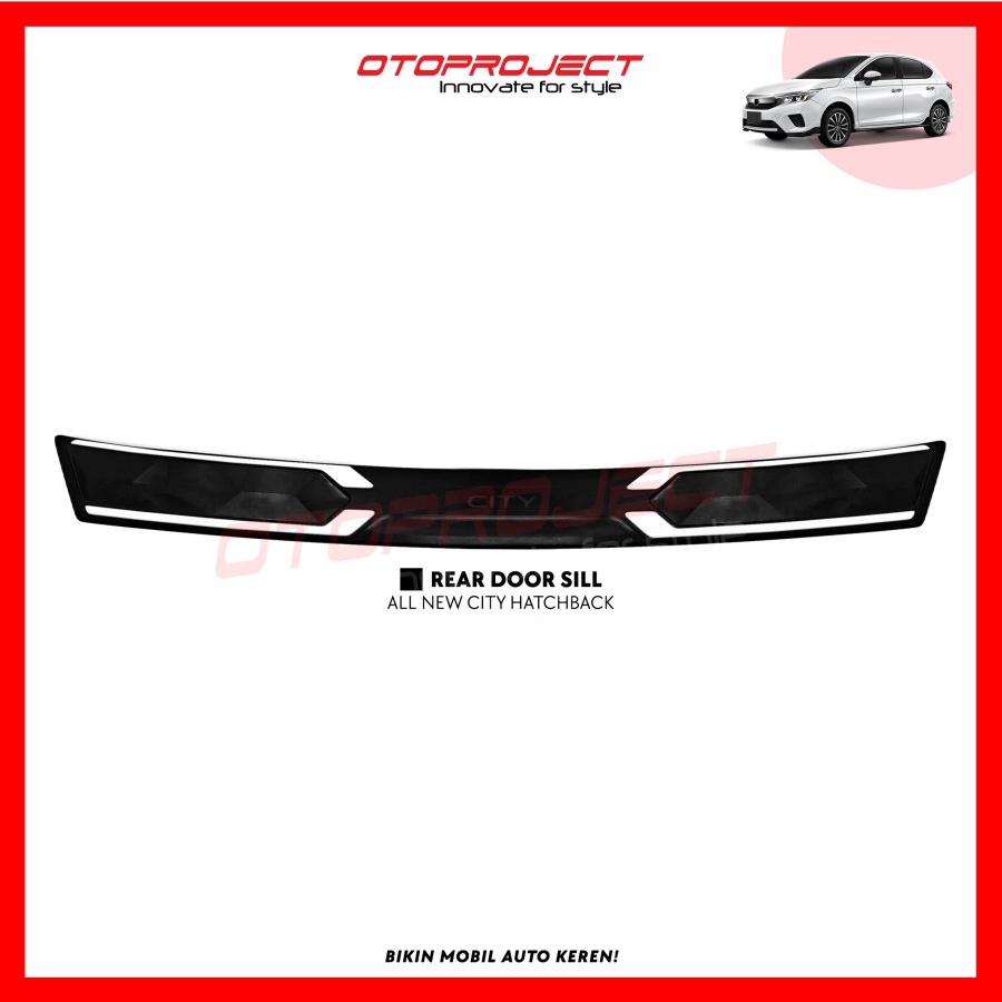 Sillplate Belakang Rear Door Sill Plate Honda All New City Hatchback 2021