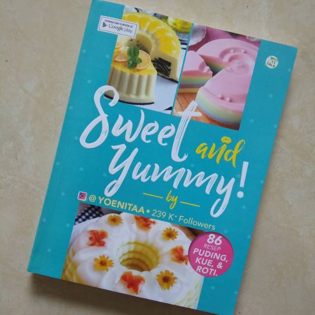 

bundabooks Sweet & Yummy! 86 Resep Puding, Kue dan Roti/yoenita