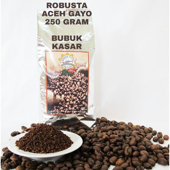 KOPI ROBUSTA ACEH GAYO 250 GRAM - KOPI ACEH GAYO - BUBUK KASAR