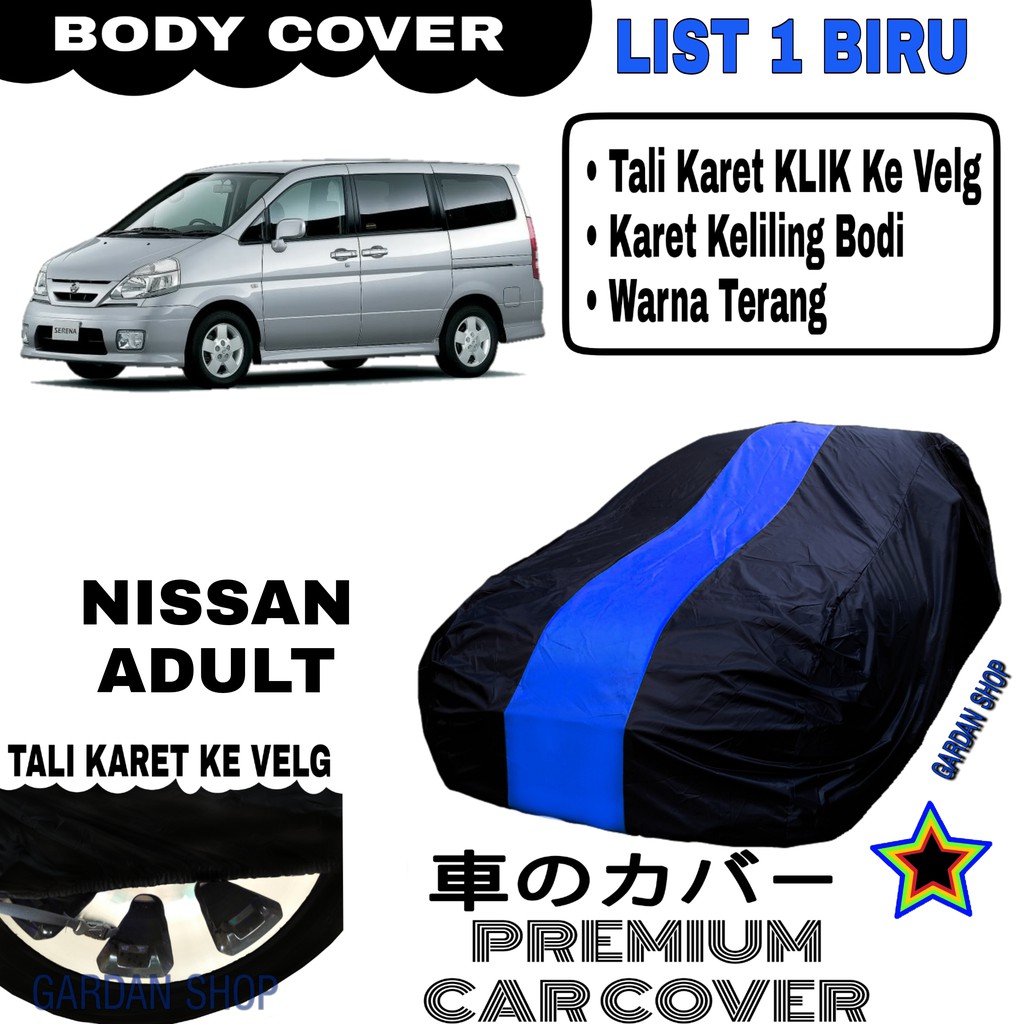 Body Cover NISSAN ADULT List Single BIRU Sarung Mobil Penitup Nissan Adult PREMIUM
