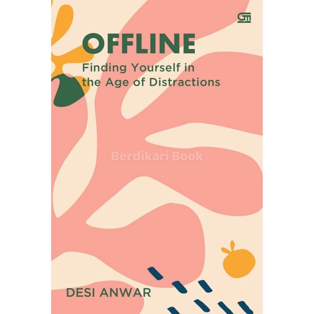Berdikari - Offline Finding Yourself in The Age of Distractions - Gramedia