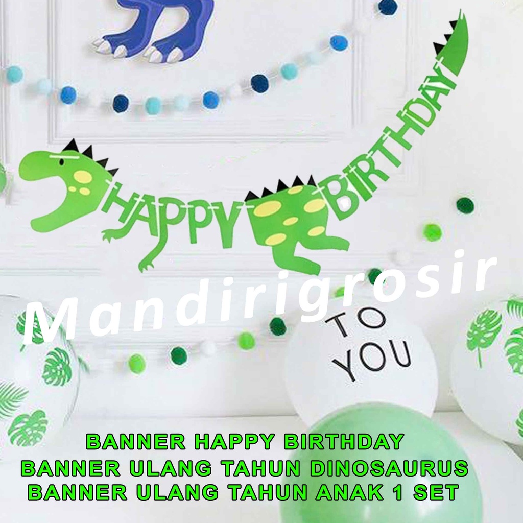 Banner Ulang Tahun Anak * 1 Set Banner  Happy Birthday Jumbo * Banner Dinosaurus * Hiasan Dinding