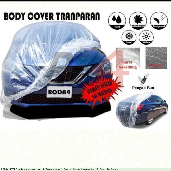 Body Cover Mobil Transparan 2 Baris Besar Sarung Mobil Corolla Cross Aksesories Mobil