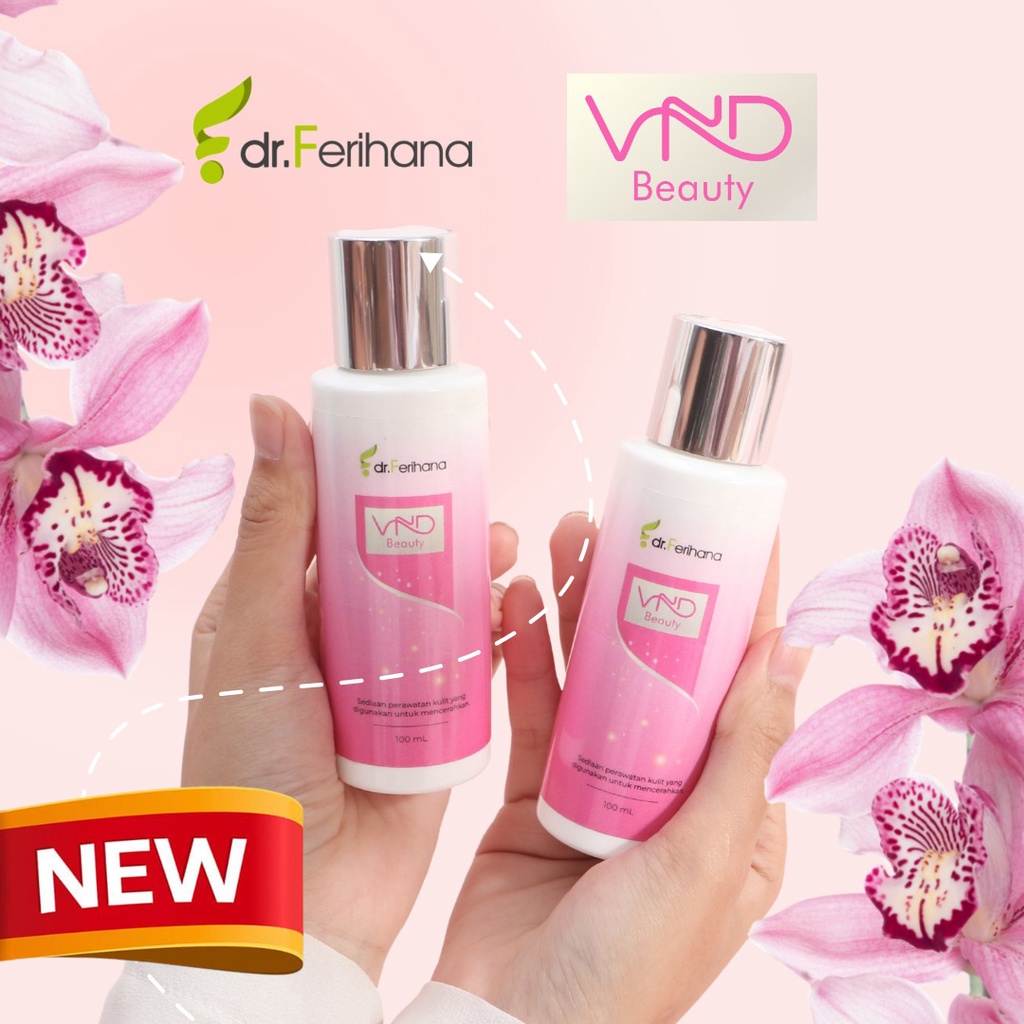 VnD Beauty dr. Ferihana Cosmetics &amp; Skincare Khusus Miss V dan Puting yang Mampu Mencerahkan serta Membalikan Warna Aslinya BPOM