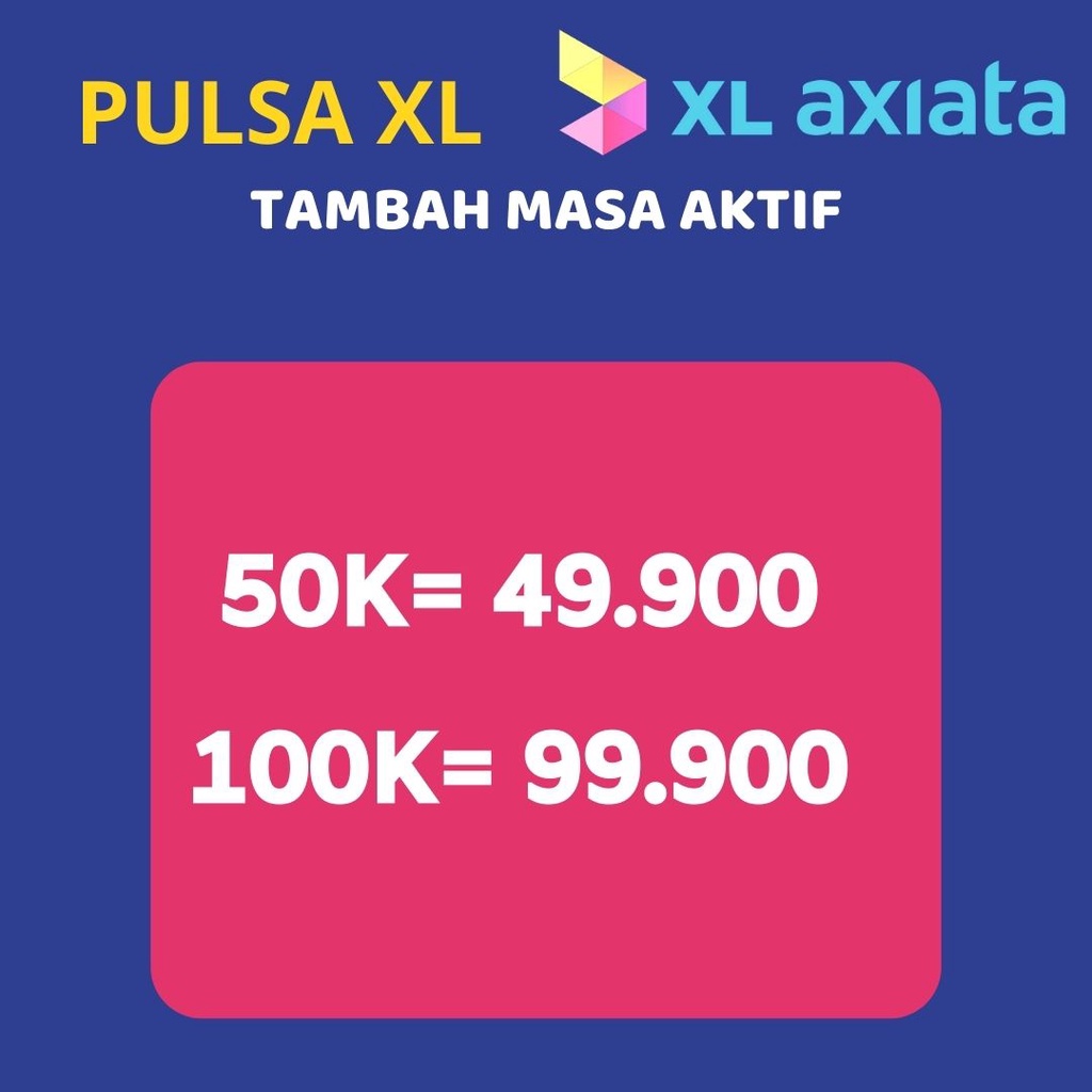 PULSA XL (Tambah Masa Aktif) 50K & 100K