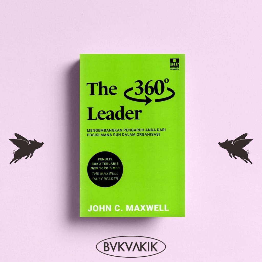 The 360 Degree Leader - John C. Maxwell