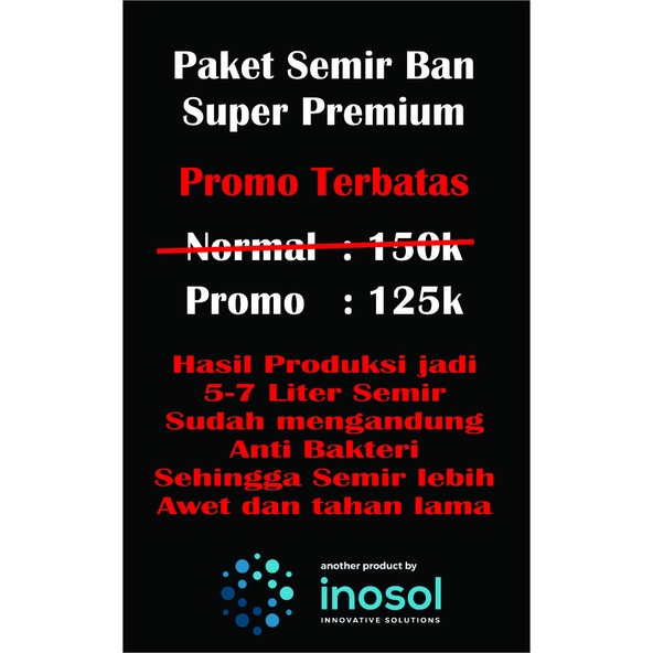 Promo Paket Semir ban super premium/ semir ban jadi 5 - 7 Liter standard