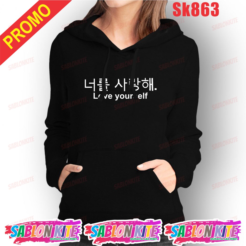 MURAH!!! HOODIE LOVE YOUR SELF TULISAN KOREA SK863 UNISEX