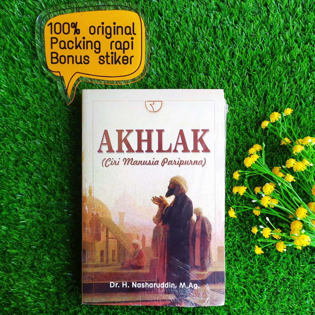 BUKU AKHLAK CIRI MANUSIA PARIPURNA NASHARUDDIN
