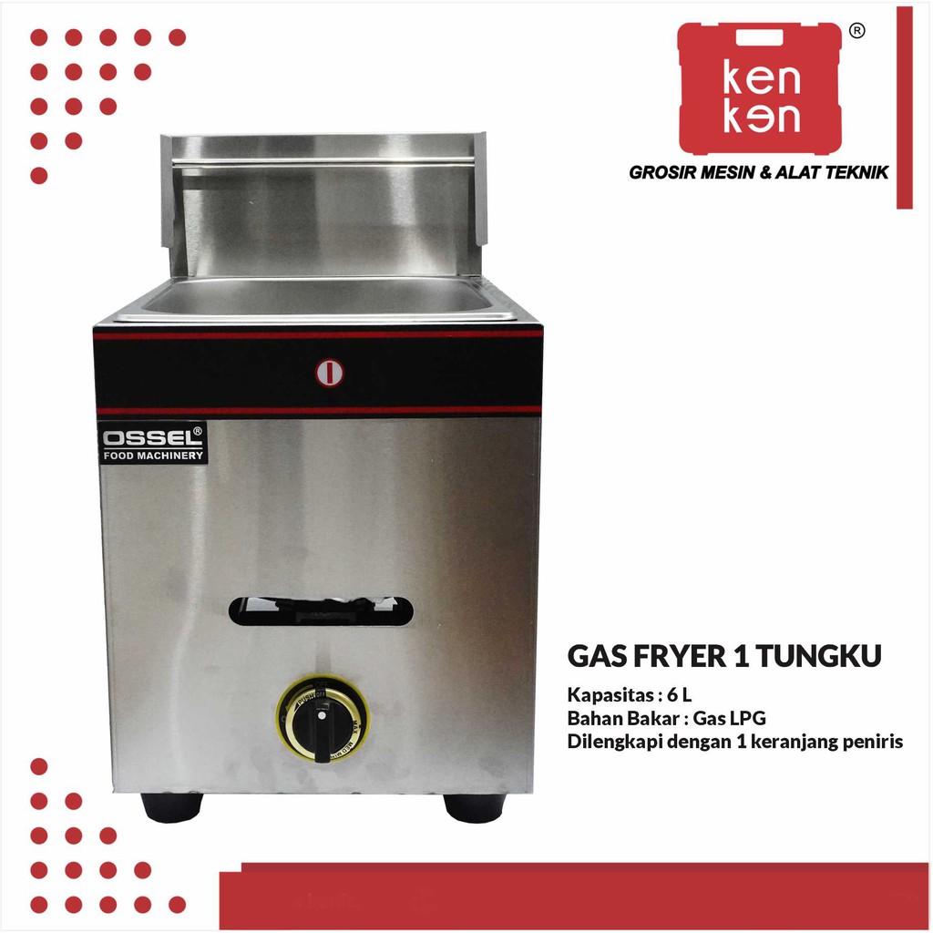 OSSEL GAS FRYER 1 TANGKI ET RZL1 5,5 LITER OSSEL PENGGORENG KENTANG GAS DEEP FREYER OSSEL Penggoreng