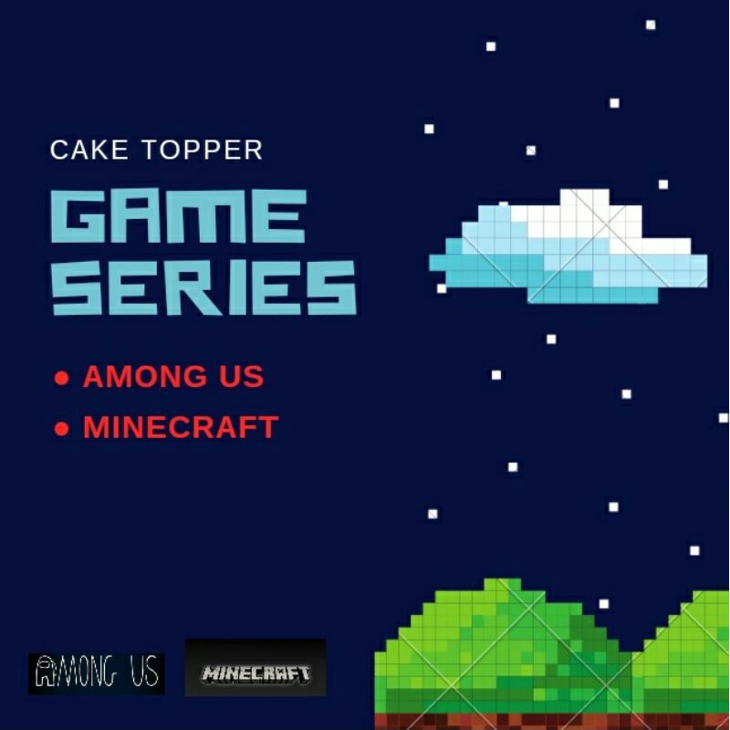 Cake Topper Tema Game (Among Us, Minecraft)