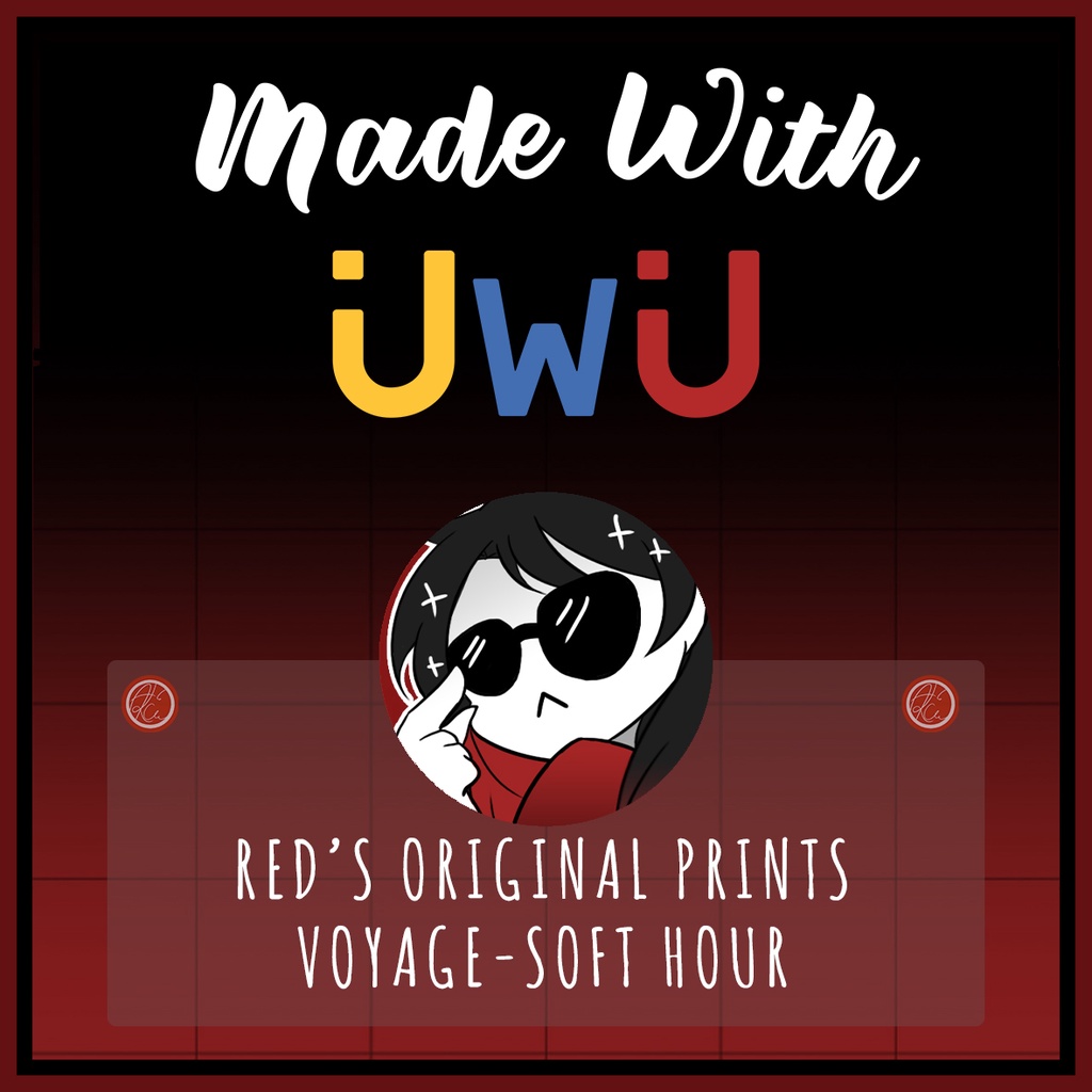 

[ UwU Ch. / Made With UwU ] Red's VOYAGE Soft Hour Original Prints