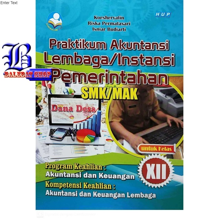 

Buku ORIGINAL PRAKTIKUM AKUNTANSI LEMBAGA/INSTANSI PEMERINTAH SMK XII