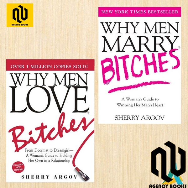 

Why Men Love Bitches & Why Men Marry Bitches- Sherry Argov