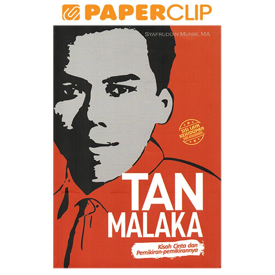 TAN MALAKA:KISAH CINTA & PEMIKIRAN-PEMIKIRANNYA