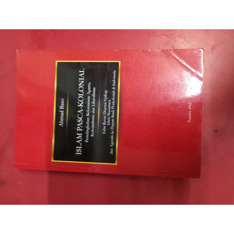 ISLAM PASCA-KOLONIAL -Ahmad Baso