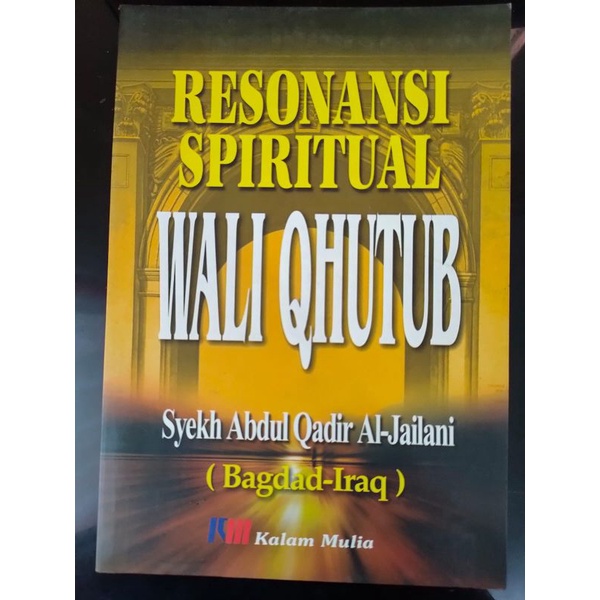 

[ORIGINAL] Buku Resonansi Spiritual Wali Qutub oleh Syekh Abdul Qadir Al-Jailani