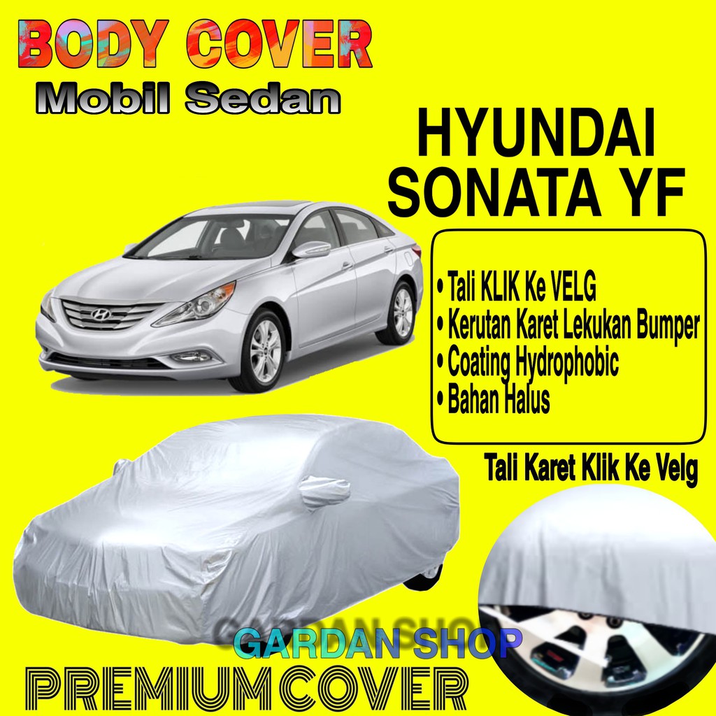 Sarung Mobil HYUNDAI SONATA YF Polos Body Cover Penutup Mobil Hyundai Sonata Yf Coating Waterproof