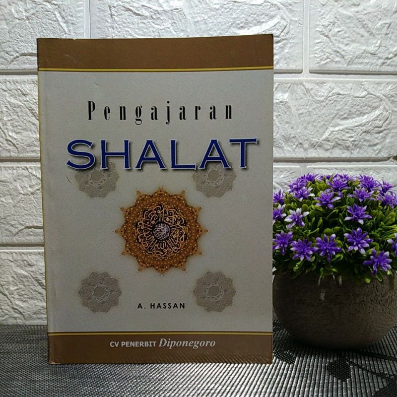 best seller pengajaran shalat oleh A.Hasan