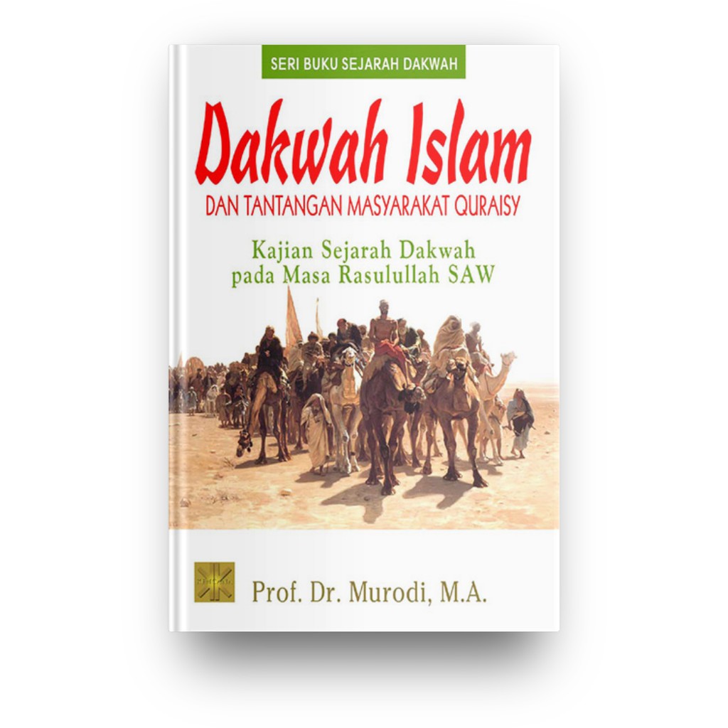 Jual DAKWAH ISLAM DAN TANTANGAN MASYARAKAT QURAISY: KAJIAN SEJARAH ...